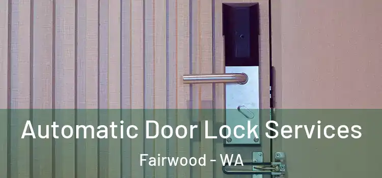 Automatic Door Lock Services Fairwood - WA