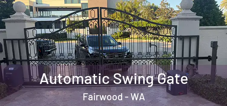 Automatic Swing Gate Fairwood - WA