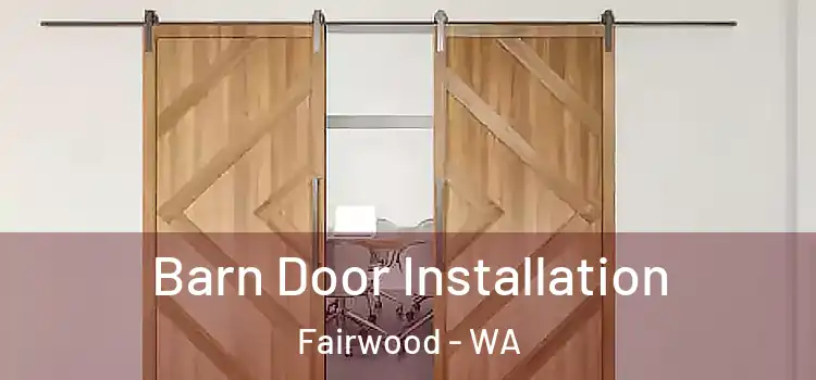  Barn Door Installation Fairwood - WA
