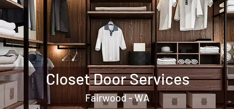  Closet Door Services Fairwood - WA