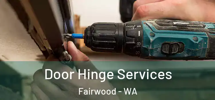 Door Hinge Services Fairwood - WA