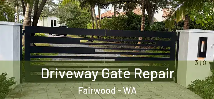  Driveway Gate Repair Fairwood - WA