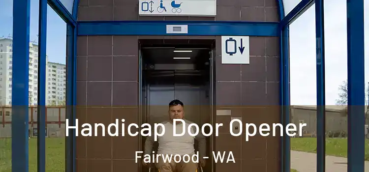  Handicap Door Opener Fairwood - WA