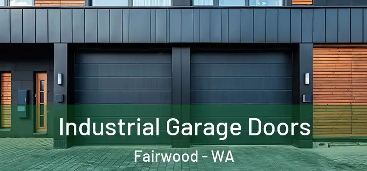  Industrial Garage Doors Fairwood - WA