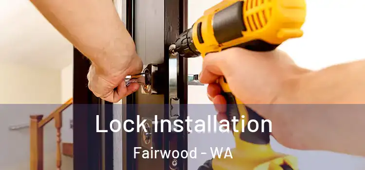 Lock Installation Fairwood - WA