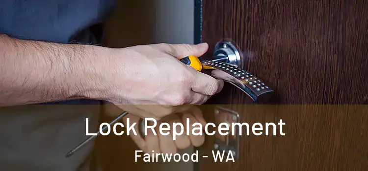 Lock Replacement Fairwood - WA