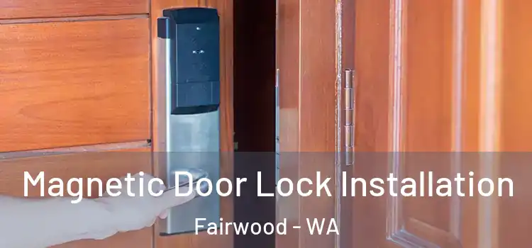  Magnetic Door Lock Installation Fairwood - WA