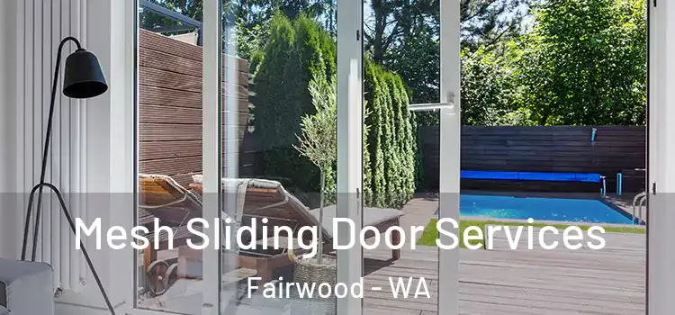  Mesh Sliding Door Services Fairwood - WA
