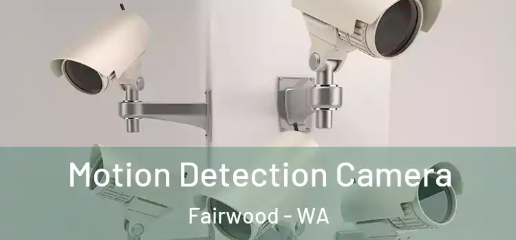  Motion Detection Camera Fairwood - WA