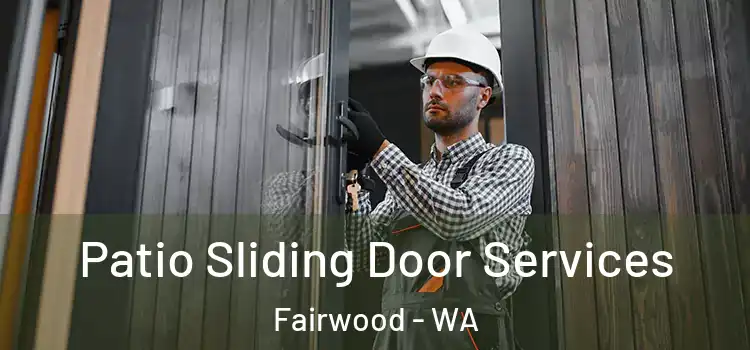  Patio Sliding Door Services Fairwood - WA