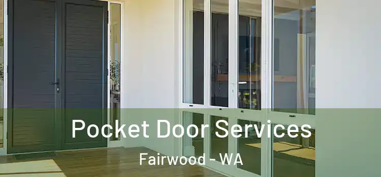  Pocket Door Services Fairwood - WA