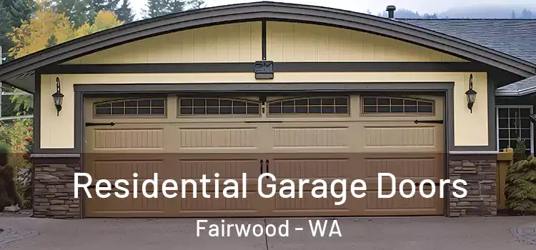  Residential Garage Doors Fairwood - WA