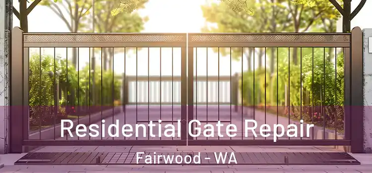  Residential Gate Repair Fairwood - WA