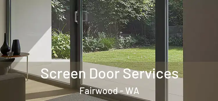 Screen Door Services Fairwood - WA