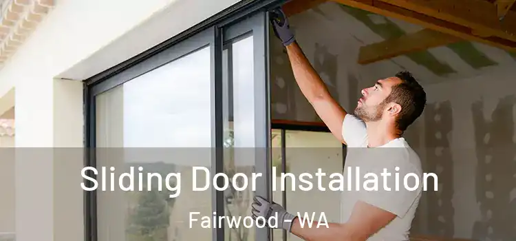  Sliding Door Installation Fairwood - WA
