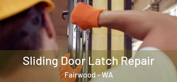  Sliding Door Latch Repair Fairwood - WA