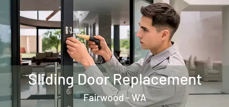  Sliding Door Replacement Fairwood - WA