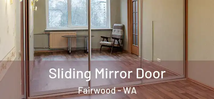  Sliding Mirror Door Fairwood - WA