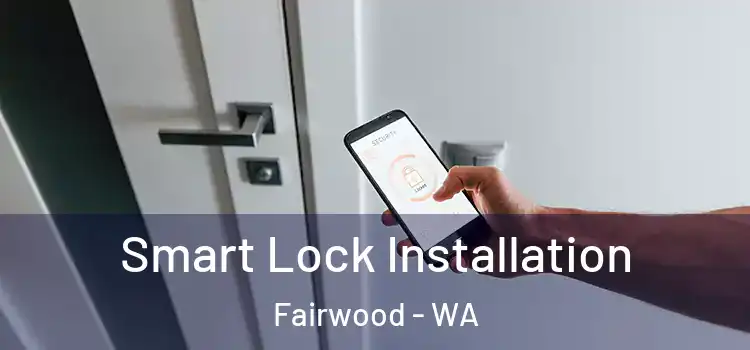 Smart Lock Installation Fairwood - WA