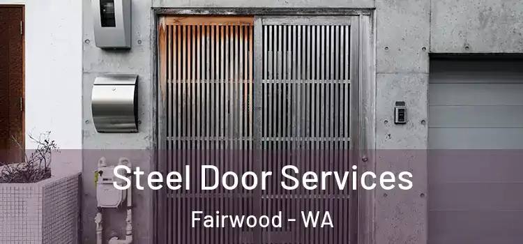  Steel Door Services Fairwood - WA