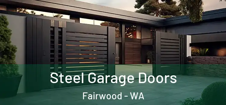  Steel Garage Doors Fairwood - WA
